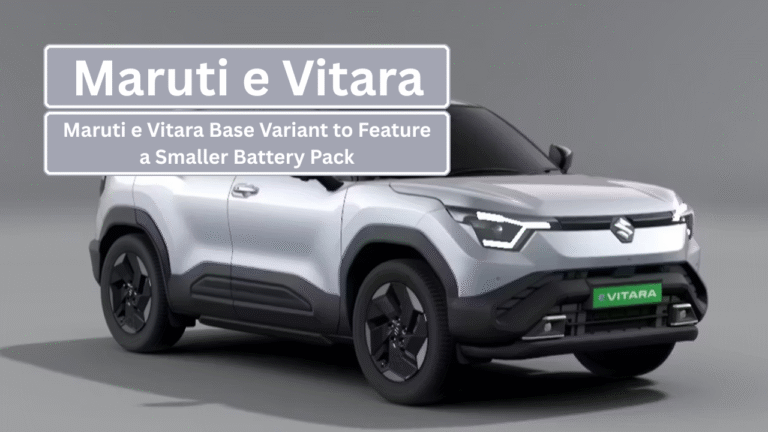 Maruti e Vitara Base Variant to Feature a Smaller Battery Pack