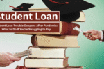 Student Loan Trouble Deepens After Pandemic: What to Do If You’re Struggling to Pay