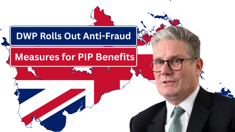 DWP Rolls Out Anti-Fraud Measures for PIP Benefits