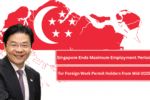 Singapore Ends Maximum Employment Period for Foreign Work Permit Holders from Mid-2025