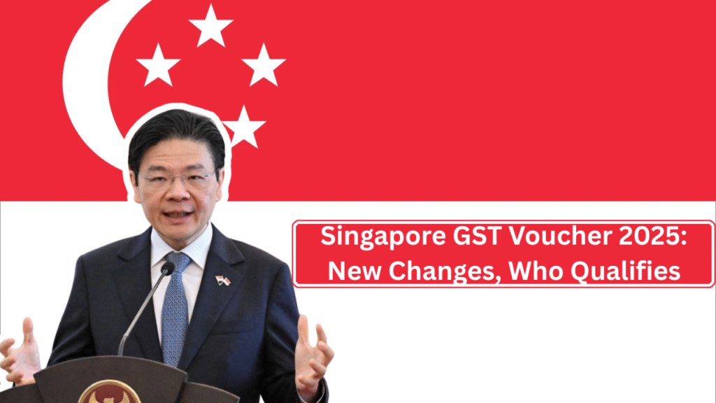 Singapore GST Voucher 2025: New Changes, Who Qualifies, and Payment Dates