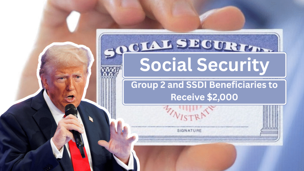 Group 2 and SSDI Beneficiaries to Receive $2,000 Payments on May 21