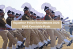 Rajasthan Police Recruitment 2025: 8148 Constable Posts – Apply Online