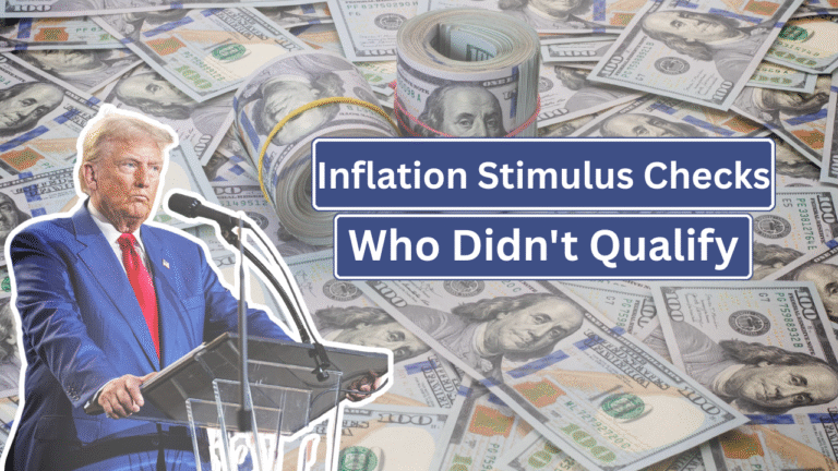 Inflation Stimulus Checks: Who Didn't Qualify?