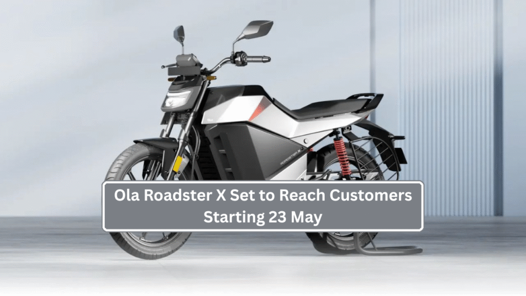 Ola Roadster X Set to Reach Customers Starting 23 May