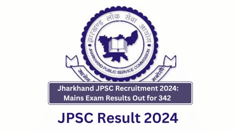 Jharkhand JPSC Recruitment 2024: Mains Exam Results Out for 342 Civil Services Posts (Advt 01/2024)