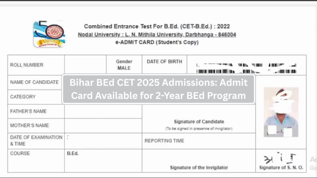 Bihar BEd CET 2025 Admissions: Admit Card Available for 2-Year BEd Program