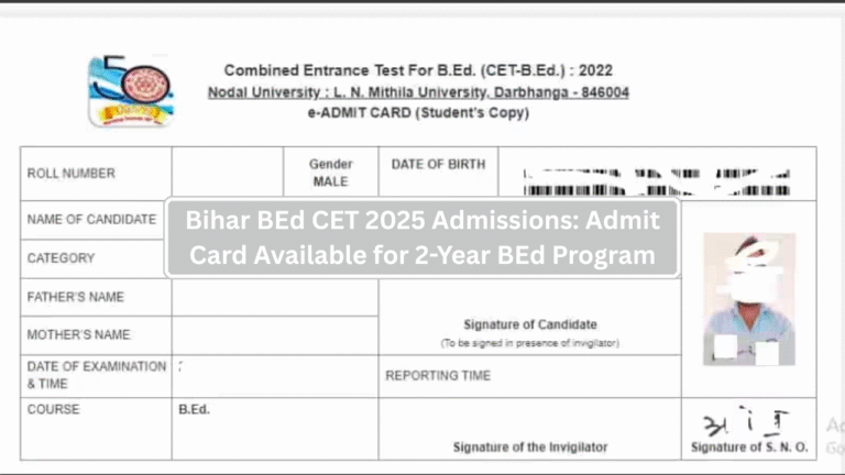 Bihar BEd CET 2025 Admissions: Admit Card Available for 2-Year BEd Program