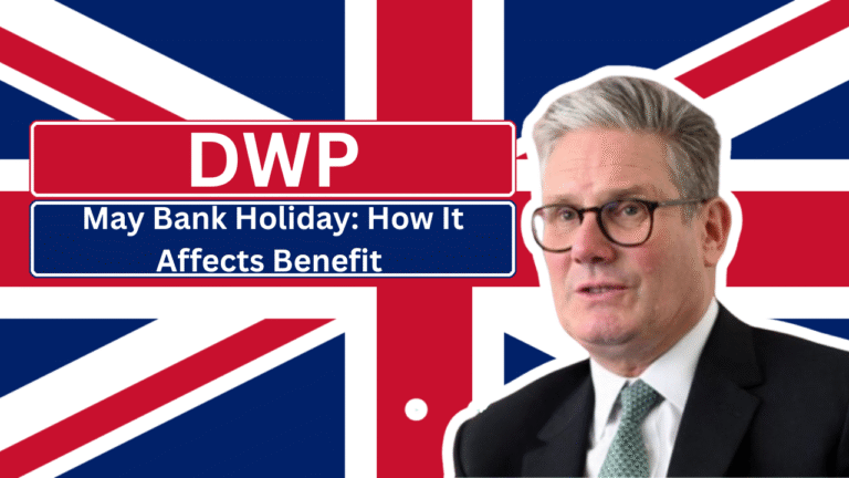 May Bank Holiday: How It Affects Benefit and Pension Payments