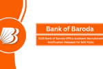 2025 Bank of Baroda Office Assistant Recruitment Notification Released for 500 Posts