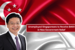 Unemployed Singaporeans to Receive $400 in New Government Relief
