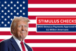 $400 Stimulus Payments Approved for 8.2 Million Americans With No Application Required