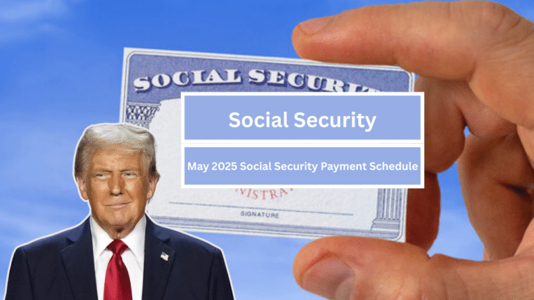 May 2025 Social Security Payment Schedule Revealed – See When You’ll Get Paid?