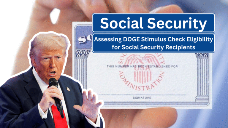 Assessing DOGE Stimulus Check Eligibility for Social Security Recipients