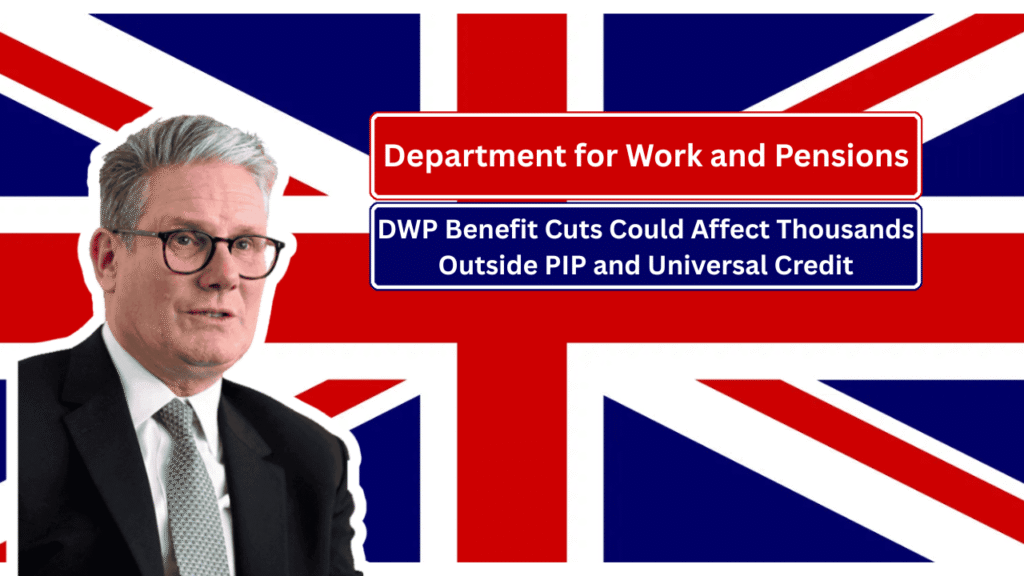 DWP Benefit Cuts Could Affect Thousands Outside PIP and Universal Credit